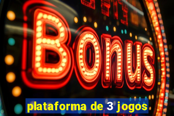 plataforma de 3 jogos